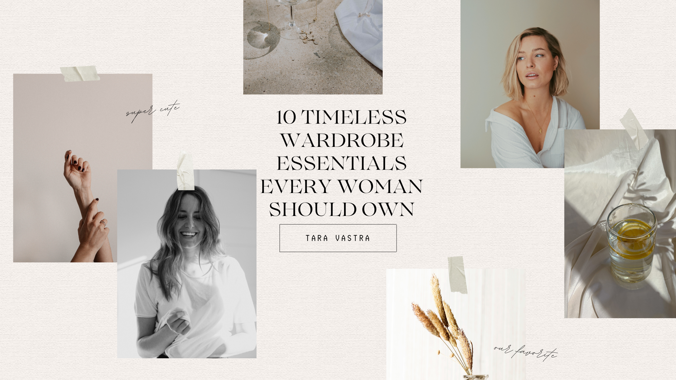 10 Timeless Wardrobe Essentials Every Woman Should Own